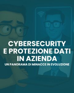 cybersecurity e protezione dati in azienda